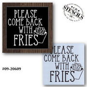 Please Come Back With Fries Stencil