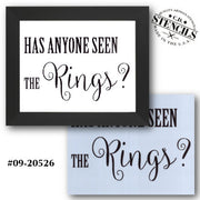 Has Anyone Seen the Rings? Stencil
