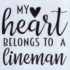 My Heart Belongs to a Lineman Stencil