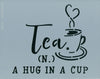 Tea - Hug in a Cup