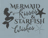 Mermaid Kisses Starfish Wishes