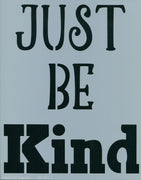 Just Be Kind