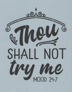 Thou Shall Not Try Me Stencil