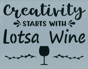 Creativity With Lotsa Wine