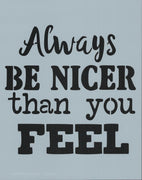 Always Be Nice Stencil