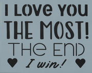 I Love You the Most Stencil