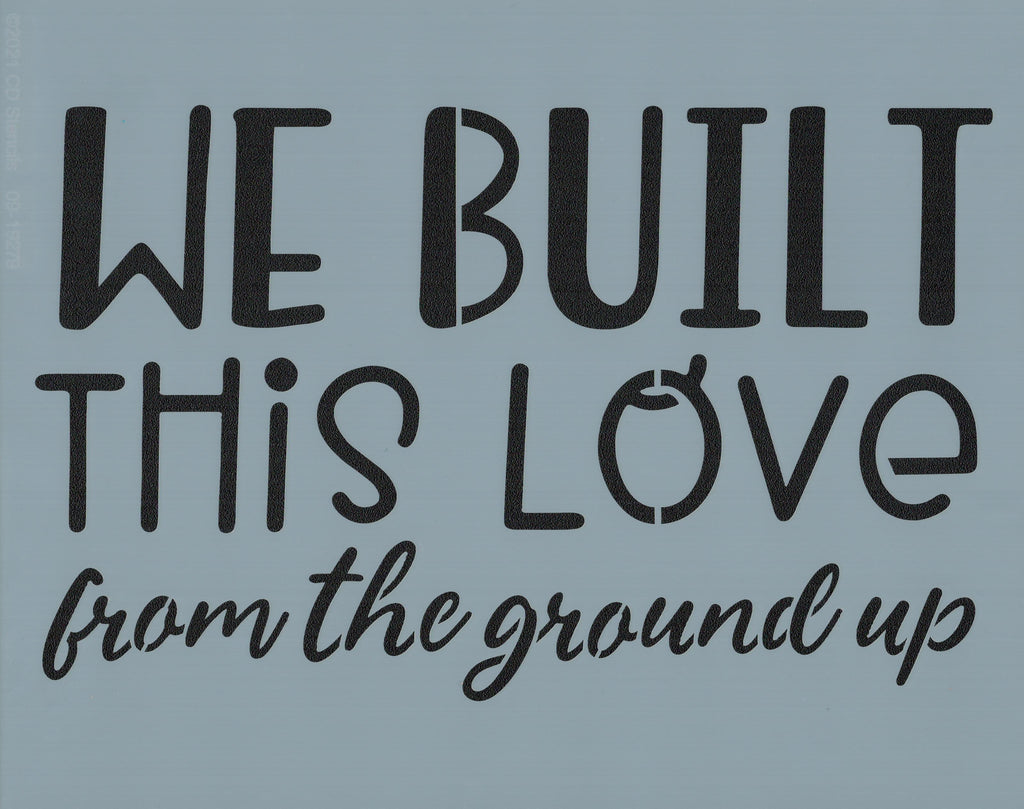 We Built This Love Stencil