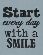 Start Every Day With a Smile Stencil
