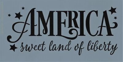 America - Sweet Land of Liberty Stencil