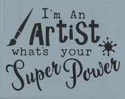I'm an Artist Stencil