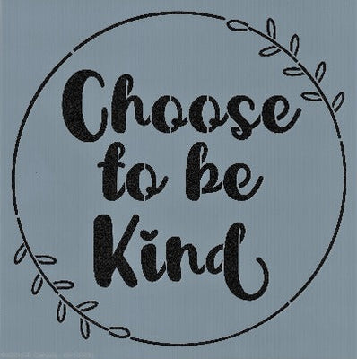 Choose to Be Kind Stencil