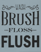 Wash Brush Floss Flush Stencil