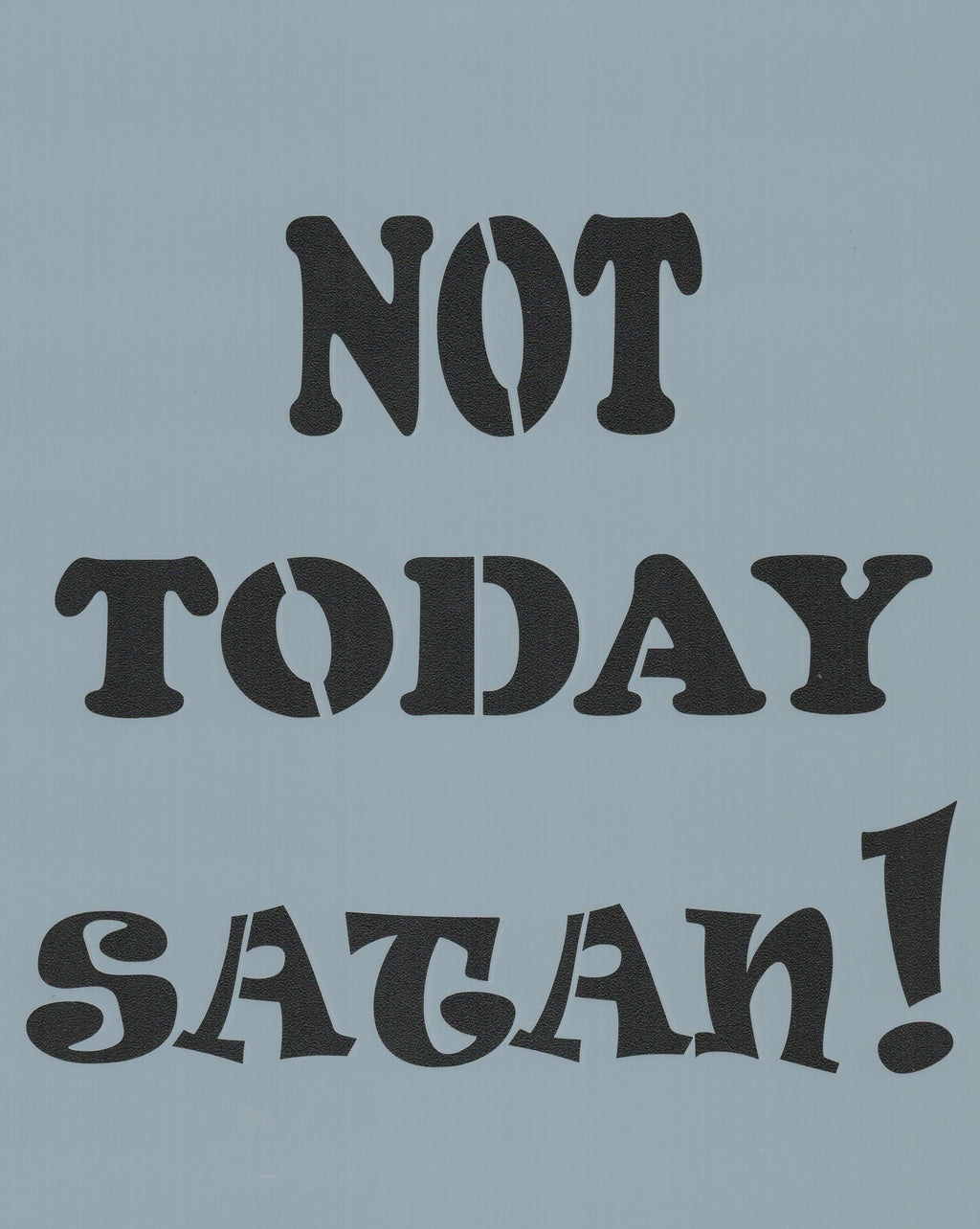 Not Today Satan Stencil CD Stencils