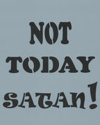 Not Today Satan Stencil