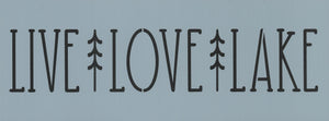 Live Love Lake Stencil