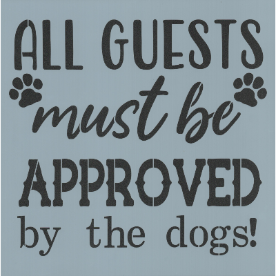 Approved By the Dogs Stencil
