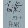 Faith Over Fear Stencil