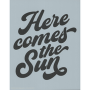 Here Comes the Sun Stencil