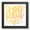 Sweater Weather is Here Stencil