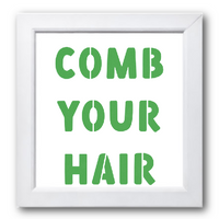 Comb Your Hair Stencil