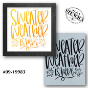 Sweater Weather is Here Stencil