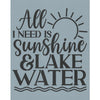 All I Need is Sunshine & Lake Water Stencil