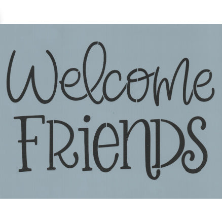 Welcome Friends Stencil | CD Stencils