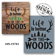 Life is Better in the Woods Stencil