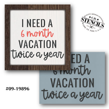 6 Month Vacation Stencil