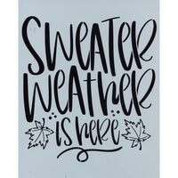 Sweater Weather is Here Stencil