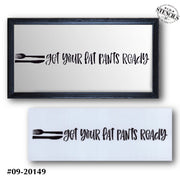 Get Your Fat Pants Ready Stencil