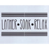 Lather Soak Relax Stencil