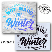 Not Made For Winter Stencil