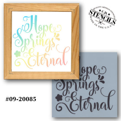 Hope Springs Eternal Stencil