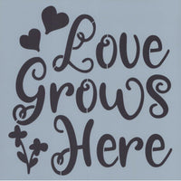 Love Grows Here Stencil
