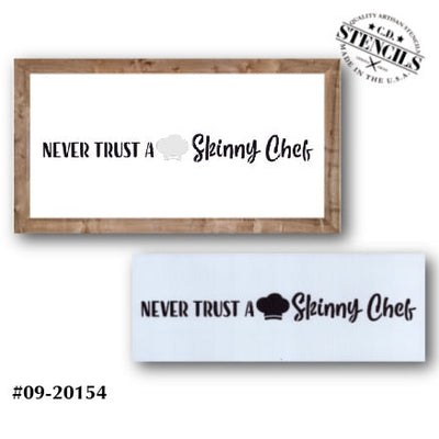 Never Trust a Skinny Chef Stencil