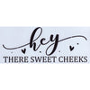 Hey There Sweet Cheeks Stencil