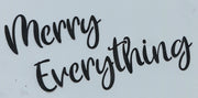 Merry Everything Stencil